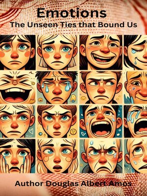 cover image of Emotions--The Unseen Ties that Bind Us